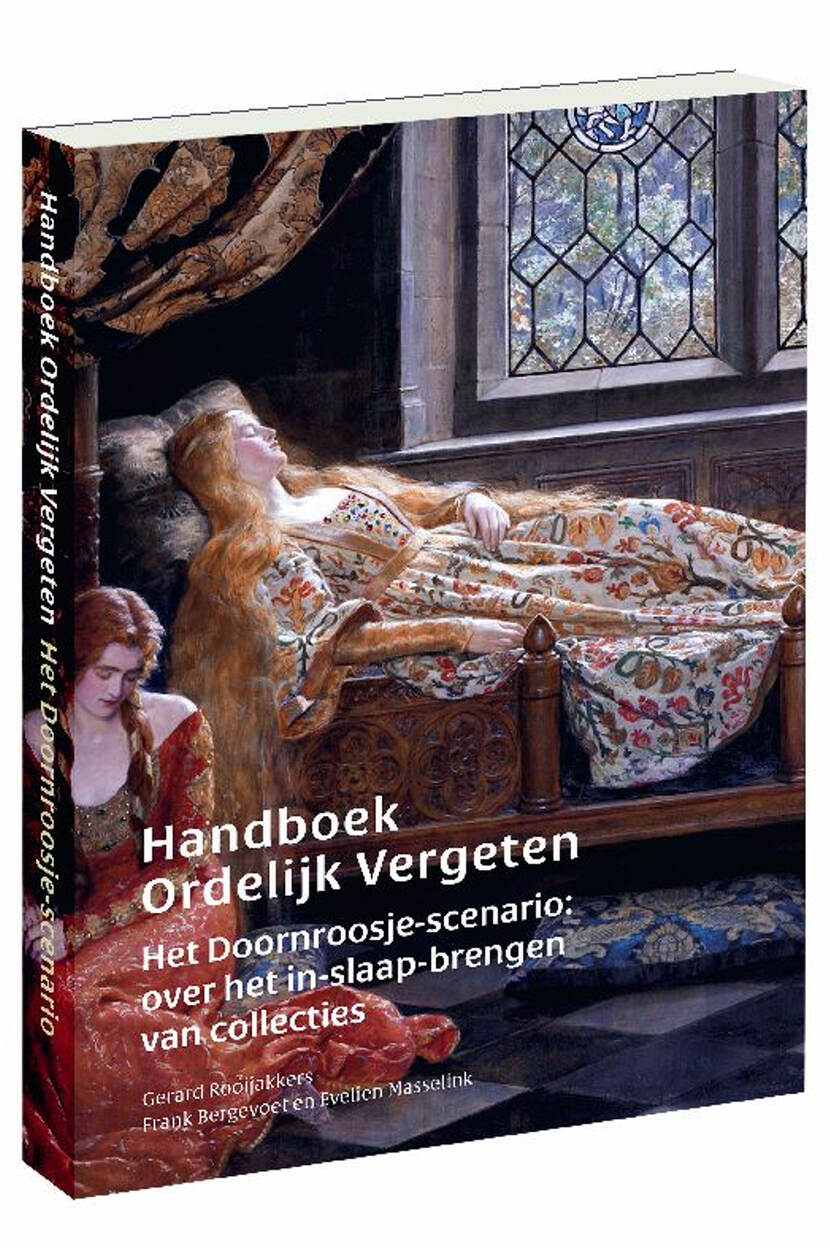 Voorkant van een boek met daarop de titel 'Ordelijk Vergeten. Het Doornroosje-scenario: over het in-slaap-brengen van collecties'